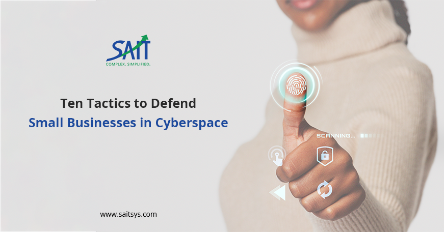 Ten Tactics to Defend Small Businesses in Cyberspace